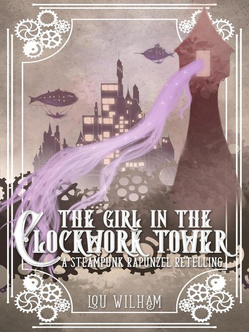 Title details for The Girl in the Clockwork Tower by Lou Wilham - Available
